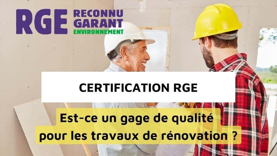 Certifications dans la rénovation énergétique : est-ce un gage de qualité ?