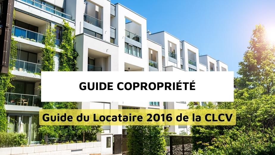 Guide du Locataire 2016 de la CLCV