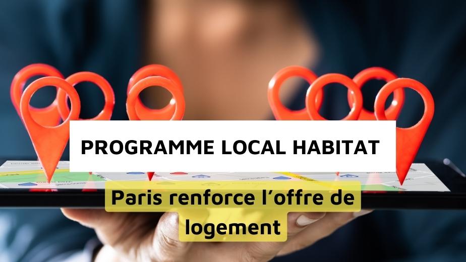 Programme Local de l’Habitat : Paris renforce l’offre de logement