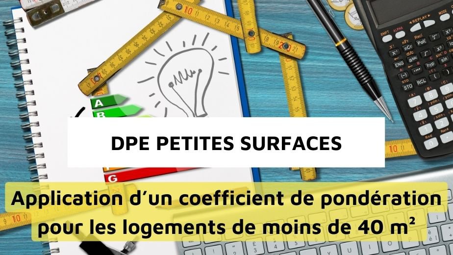 DPE petites surfaces : pondération du calcul pour les logements de moins de 40 m²