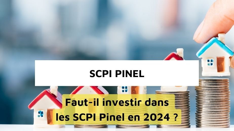 SCPI Pinel : un investissement de choix ?